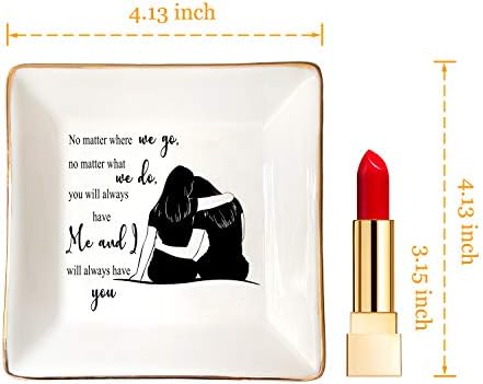 HOME SMILE Sister Birthday Gifts From Sister Trinket Dish Jewelry Tray-No Matter Where We Go, No Matter What We Do, You Will Always Have Me and I Will Always Have You