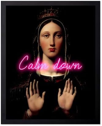 Poster Master Calm Down Print - The Virgin With The Crown Poster - Altered & Pop Art - Housewarming Gift for Men & Women - Chic Decor for Bedroom, Living Room or Dorm - 8x10 Black Framed