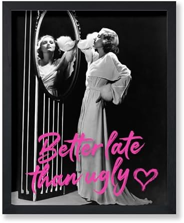 Poster Master Better Late Than Ugly Print - Woman In Mirror Poster - Modern & Pop Art - Trendy Gift for Men, Women & Fashionista - Funny Decor for Bathroom or Girl's Room - 11x14 UNFRAMED Wall Art