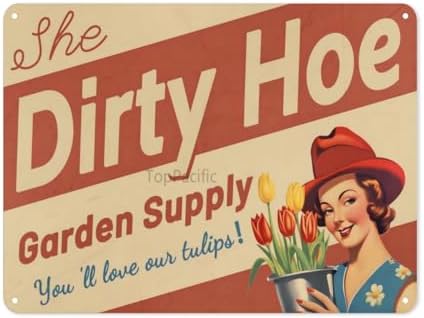 12x16 inches "The Dirty Hoe Garden Supply" Humorous Funny Inappropriate Signs, Flowers, Tulips, Colorful, Vintage Metal Garden Art Tin Sign（85B）