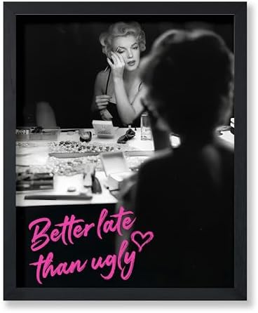 Poster Master Better Late Than Ugly Print - Marilyn Poster - Altered & Pop Art - Trendy Gift for Men & Women - Fashion Art - Chic Decor for Bathroom or Girl's Room - 18x24 Unframed Wall Art