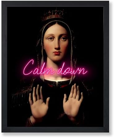 Poster Master Calm Down Print - The Virgin With The Crown Poster - Altered & Pop Art - Housewarming Gift for Men & Women - Chic Decor for Bedroom, Living Room or Dorm - 8x10 UNFRAMED Wall Art
