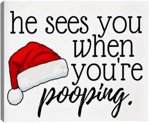 FLZYKGPA Rustic Wall Hanging Sign He Sees You When You're Pooping - Funny Santa Claus Canvas Art 16x24in, Farmhouse Christmas Decor for Home, Bedroom, Holiday Wall Art, Christmas Room Decor
