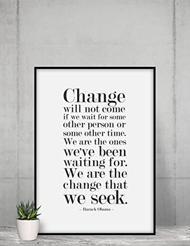 Change Will Not Come Poster If We Wait For Some Other Person White Obama Famous Motivational Motivation Inspirational Inspiration Quote Home Office Room Gift Cool Wall Art Print Poster 12x18
