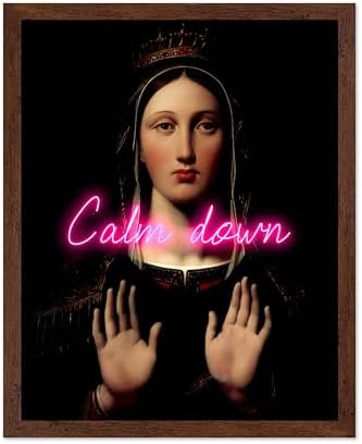 Poster Master Calm Down Print - The Virgin With The Crown Poster - Altered & Pop Art - Housewarming Gift for Men & Women - Chic Decor for Bedroom, Living Room or Dorm - 8x10 Brown Framed