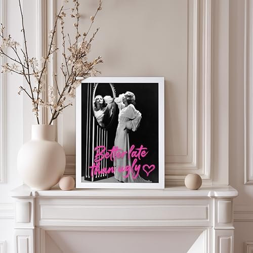 Poster Master Better Late Than Ugly Print - Woman In Mirror Poster - Modern & Pop Art - Trendy Gift for Men, Women & Fashionista - Funny Decor for Bathroom or Girl's Room - 11x14 White Framed