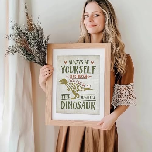 Always Be Yourself Unless You Can Be A Dinosaur Art Print - Unframed - 11x14 | Inspirational Kids Room Art - Positive Affirmation for Children - Funny Dinosaur Decor for Boys and Girls