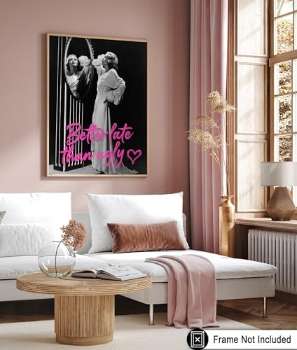 Poster Master Better Late Than Ugly Print - Woman In Mirror Poster - Modern & Pop Art - Trendy Gift for Men, Women & Fashionista - Funny Decor for Bathroom or Girl's Room - 18x24 Unframed Wall Art