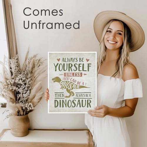 Always Be Yourself Unless You Can Be A Dinosaur Art Print - Unframed - 11x14 | Inspirational Kids Room Art - Positive Affirmation for Children - Funny Dinosaur Decor for Boys and Girls