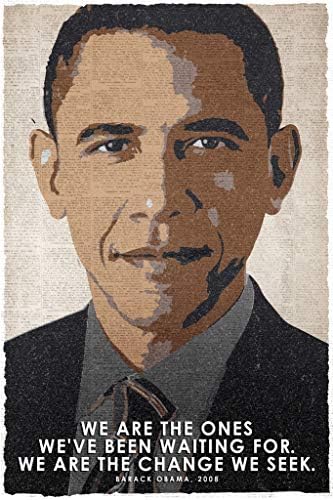 President Barack Obama Poster Presidential United States US Politics We are the Change We Seek Picture Photo Motivation Inspiration Quote Home School Office Cool Wall Art Print Poster 12x18