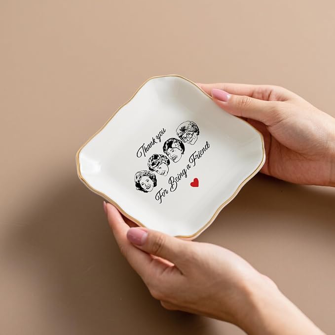 Friend Gifts for Women, Thank You Gift for Best Friend, Golden Girls Merchandise, Ceramic Jewelry Dish Tray, Trinket Dish, Friendship Gift for Friends Sisters Bestie BFF, Thank You for Being A Friend