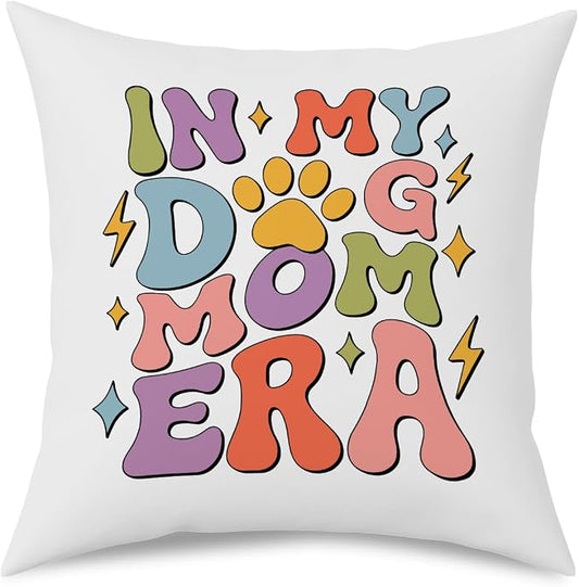 Fokongna in My Dog mom era Dog Mom Decorative Pillow Covers 18 x 18 Inch, Love Gy Lover Proud Mama Pet Owner Pillowcase, Funny Gifts for Women