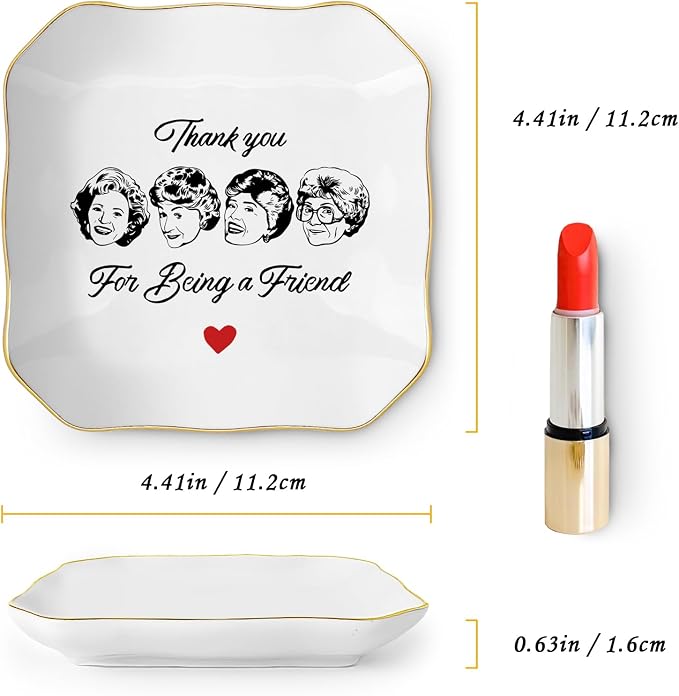 Friend Gifts for Women, Thank You Gift for Best Friend, Golden Girls Merchandise, Ceramic Jewelry Dish Tray, Trinket Dish, Friendship Gift for Friends Sisters Bestie BFF, Thank You for Being A Friend
