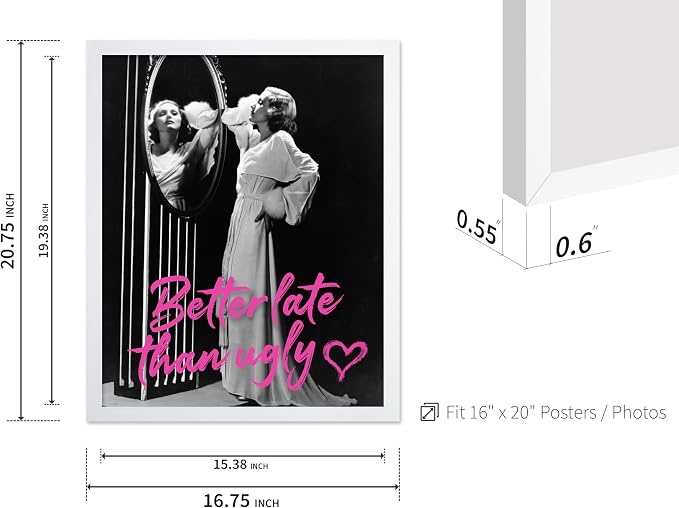 Poster Master Better Late Than Ugly Print - Woman In Mirror Poster - Modern & Pop Art - Trendy Gift for Men, Women & Fashionista - Funny Decor for Bathroom or Girl's Room - 16x20 White Framed