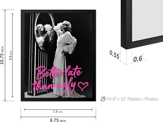Poster Master Better Late Than Ugly Poster - Woman In Mirror Print - Altered Art - Trendy Pop Art - Gift for Men & Women - Funny Wall Decor for Bathroom or Girl's Room, 8x10 Black Framed