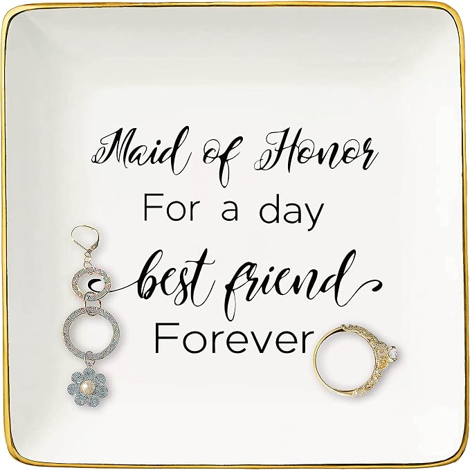 Maid of Honor for a Day Best Friend Forever -Bridesmaid Gift - Ceramic Jewelry Holder Ring Dish Trinket Tray - Bachelorette Party Gift for Maid of Honor - Wedding Gift for Her Besties Friends Women