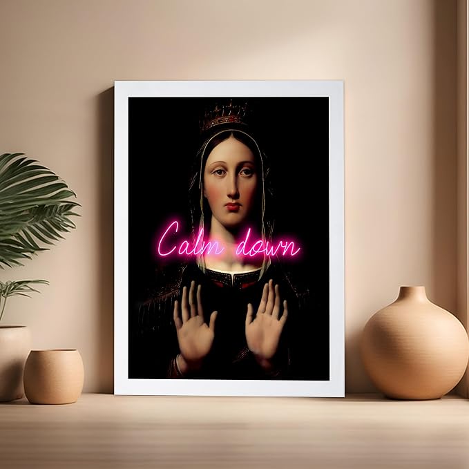 Poster Master Calm Down Print - The Virgin With The Crown Poster - Altered & Pop Art - Housewarming Gift for Men & Women - Chic Decor for Bedroom, Living Room or Dorm - 16x20 White Framed