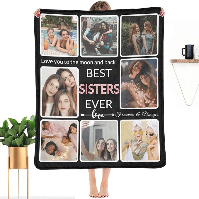 Custom Blanket Gifts for Sister with Photo, Make a Personalized Sisters Blankets with Picture, Customized Memories Souvenir Throws for Best Sisters Ever, 8 Collage Made in USA