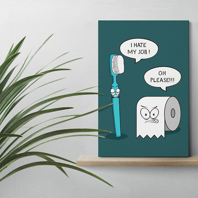 DIHSIEG Funny Bathroom Wall Art Toothbrush Toilet Paper Canvas Print 12x16 | I Hate My Job Humor Print Poster Unframed Funny Wall Art for Toilet Room, Powder Room, Above Toilet Decoration Unique Gift