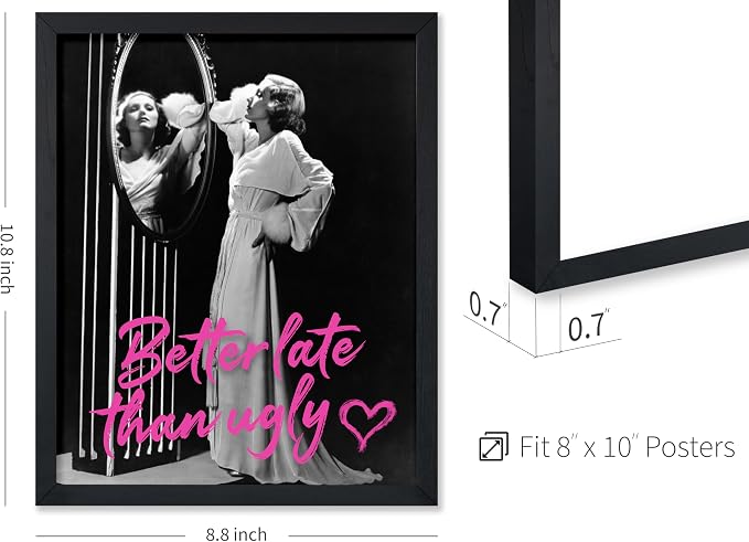 Poster Master Better Late Than Ugly Poster - Woman In Mirror Print - Altered Art - Trendy Pop Art - Gift for Men & Women - Funny Wall Decor for Bathroom or Girl's Room, 8x10 Black Framed