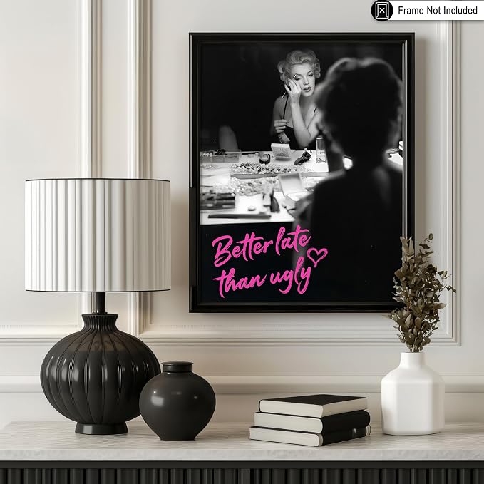 Poster Master Marilyn Print - Better Late Than Ugly Poster - Altered Art - Gift for Men & Women - Popular Fashion Art - Chic Decor for Bathroom or Girl's Room - 8x10 UNFRAMED Wall Art